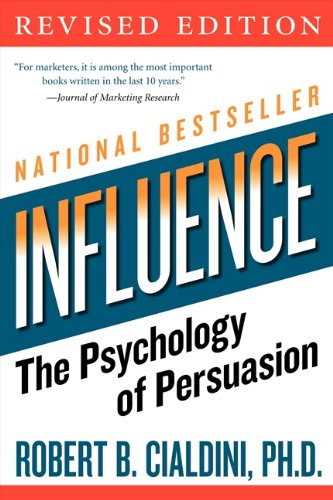 Influence - 7 วิธีจูงใจคนด้วยจิตวิทยา (ตามหลักวิทยาศาสตร์) - Robert Cialdini